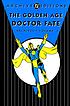 The golden age Doctor Fate archives. Volume 1 by  Gardner F Fox 