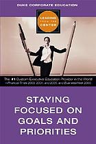 Staying focused on goals and priorities