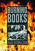 Burning books by  Haig A Bosmajian 