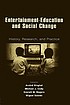 Entertainment-education and social change : history, research, and practice