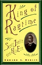 King of ragtime : Scott Joplin and his era