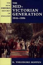 The mid-Victorian generation, 1846-1886