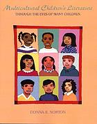 Multicultural children's literature : through the eyes of many children