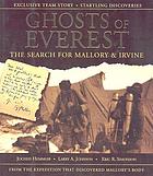 Ghosts of Everest : the search for Mallory & Irvine : from the expedition that discovered Mallory's body