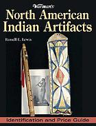 Warman's North American Indian artifacts : identification and price guide