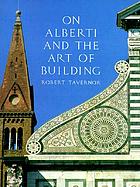On Alberti and the art of building