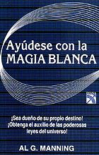 Ayúdese con la magia blanca