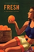 Fresh : a perishable history von Susanne Freidberg