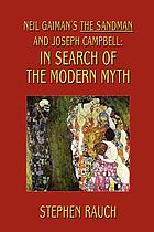 Neil Gaiman's The Sandman and Joseph Campbell : in search of the modern myth