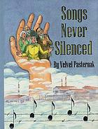 Songs never silenced : based on Lider fun di ghettos un lagern