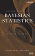 Introduction to Bayesian statistics 著者：  William M Bolstad 