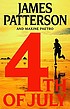 4th of July : a novel by  James Patterson 