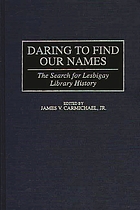 Daring to find our names : the search for lesbigay library history