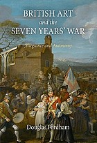 British art and the Seven Years' War : allegiance and autonomy
