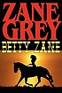 Betty Zane por Zane Grey