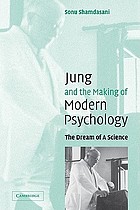 Jung and the making of modern psychology : the dream of a science