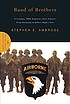 Band of brothers : E company, 506th regiment,... by Stephen E Ambrose