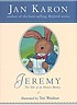 Jeremy : the tale of an honest bunny por Jan Karon