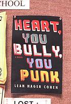 Heart, you bully, you punk