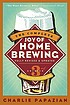 The complete joy of homebrewing by Charlie Papazian