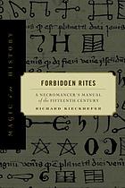 Forbidden rites : a necromancer's manual of the fifteenth century