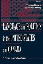 Language and politics in the United States and Canada : myths and realities