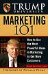 Trump University marketing 101 : how to use the... by  Donald E Sexton 