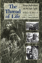 The thread of life : Toraja reflections on the life cycle