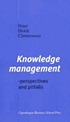 Knowledge management : perspectives and pitfalls by  Peter Holdt Christensen 
