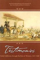 Testimonios : early California through the eyes of women, 1815-1848