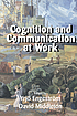 Cognition and communication at work por Yrjö Engeström