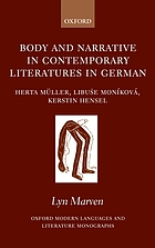 Body and narrative in contemporary literatures in German : Herta Müller, Libuše Moníková, and Kerstin Hensel
