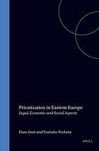 Privatization in Eastern Europe : legal, economic, and social aspects