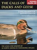 The calls of ducks and geese