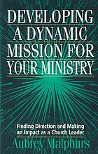 Developing a dynamic mission for your ministry
