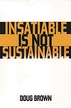 Insatiable is not sustainable
