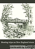 Boating trips on New England rivers, por Henry Parker Fellows