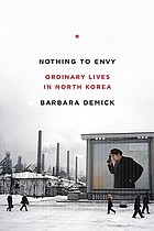 Nothing to envy : ordinary lives in North Korea