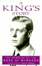 A king's story : the memoirs of H.R.H. the Duke of Windsor K.G.