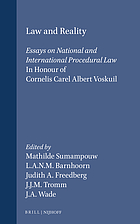 Law and reality : essays on national and international procedural law : in honour of Cornelis Carel Albert Voskuil