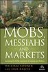 Mobs, messiahs, and markets : surviving the public... door William Bonner