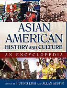 Asian American history and culture : an encyclopedia
