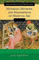 Materials, methods, and masterpieces of medieval art