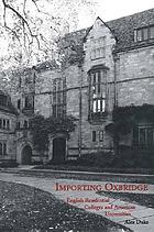 Importing Oxbridge : English residential colleges and American universities