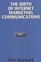 The birth of Internet marketing communications