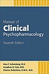 Manual of clinical psychopharmacology. by Alan F Schatzberg