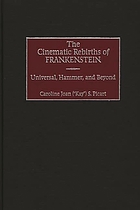 The cinematic rebirths of Frankenstein : Universal, Hammer, and beyond