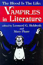 The blood is the life : vampires in literature