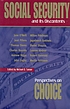 Social security and its discontents : perspectives on choice