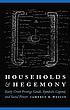 Households and hegemony : early creek prestige goods, symbolic capital, and social power